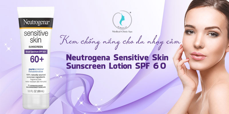 Công dụng của kem chống nắng Neutrogena Sensitive Skin Sunscreen Lotion SPF 60