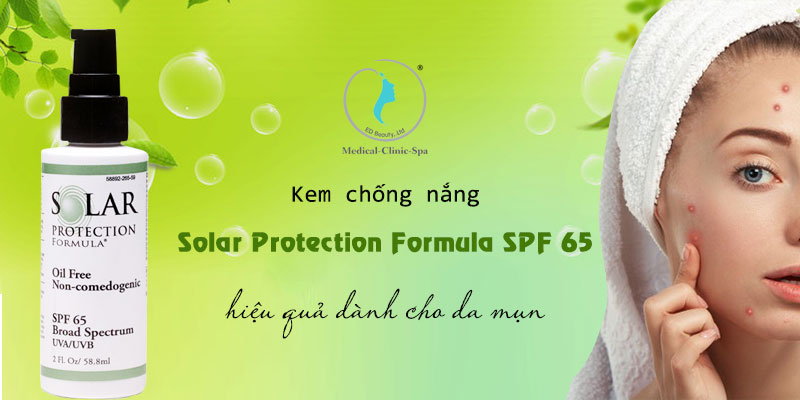 Công dụng của kem chống nắng Solar Protection Formula SPF 65 hiệu quả dành cho da mụn