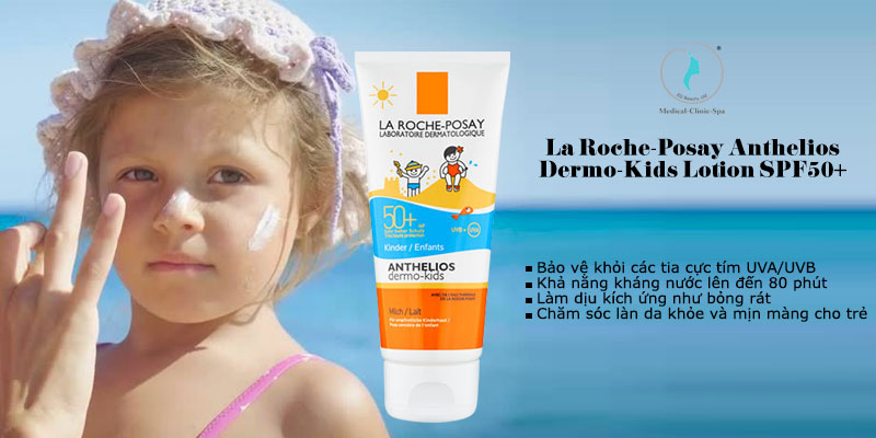 Công dụng của kem chống nắng cho trẻ em La Roche-Posay Anthelios Dermo-Kids Lotion SPF50+